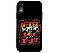 Officer I Dropkicked That Child In Self Defense - Custodia per iPhone XR
