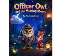Officer Owl and the Missing Moon