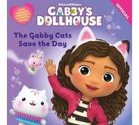 Official Gabby's D DreamWorks Gabby's Dollhouse: The Gabby Cats Save (Tascabile)