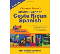 Official Guide to Costa Rican Spanish: English and Spanish Edition