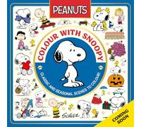 Official Peanuts: Colour with Snoopy: ALL NEW, celebrating 75 years of Peanuts, a collection of classic colourings for fans of the film, comics and tv shows