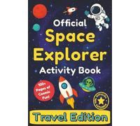 Official Space Explorer Activity Book: Travel Edition