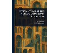 Official Views of the World's Columbian Exposition