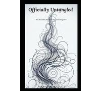 Officially Untangled: The Beautiful, Messy Reality of Starting Over.