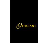 OFFICIANT NOTEBOOK: A Funny Wedding Officiant Notebook - 5.25" x 8", 110 Pages Lined Journal for Ceremony Notes, Vows & Speeches | Thoughtful ... & Use During the Ceremony | Black Cover