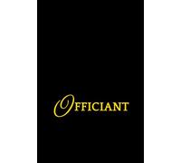 OFFICIANT NOTEBOOK: A Funny Wedding Officiant Notebook - 5.25" x 8", 110 Pages Lined Journal for Ceremony Notes, Vows & Speeches | Thoughtful ... & Use During the Ceremony | Black Cover