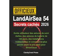 Officieux LandAirSea 54 Secrets cachés 2026: Guide utilisateur des astuces de suivi réelles, des astuces de batterie de 120 jours, des installations ... jamais payer le prix plein pour SilverCloud