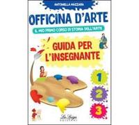 Officina d'arte. Guida per l'insegnante. Con DVD video. Vol. 1-2-3