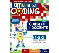 Officina del coding 1-2-3. Guida per il docente