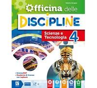 Officina delle discipline. Classe 4ª. Ambito scientifico. Per la Scuola elementare. Con e-book. Con espansione online