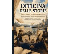 OFFICINA DELLE STORIE: Il gioco di carte per imparare a scrivere