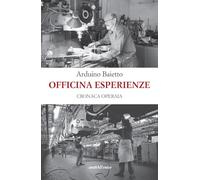 Officina esperienze. Cronaca operaia