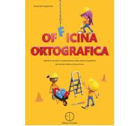 Libri Emanuele Gagliardini - Officina Ortografica. Attivita Di Recupero E Potenz