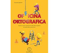 Libri Emanuele Gagliardini - Officina Ortografica. Attivita Di Recupero E Potenz