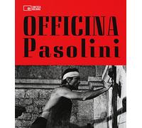 Officina Pasolini. Catalogo della mostra (Bologna, 18 dicembre 2015-28 marzo 2016)
