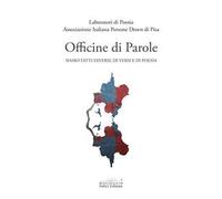 Officine di parole siamo fatti diversi, di versi e di poesia