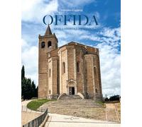 Offida. Arte, storia, tradizioni