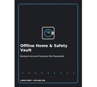 Offline Home & Safety Vault: Backup & Account Recovery (No Passwords) (Large Print)