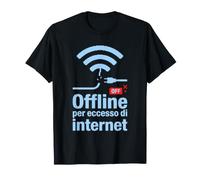 Offline per Eccesso di Internet - Detox Digitale Maglietta