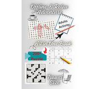Offline & Relax Adventure: 200+ Large Print, Medium-Level Puzzles for Adults & Seniors - Relax Anywhere, Anytime Crosswords, Sudoku, Word Search & Notes - Your Perfect Travel Companion