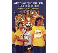 Offrire sostegno spirituale alla buona politica: Movimento 5 Stelle e Spiritualità