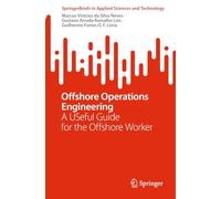 Offshore Operations Engineering: A Useful Guide for the Offshore Worker