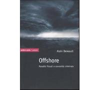 Offshore. Paradisi fiscali e sovranità criminale