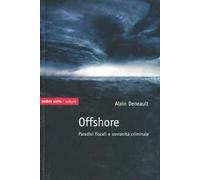 Offshore. Paradisi fiscali e sovranità criminale