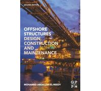 Offshore Structures: Design, Construction and Maintenance