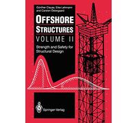 Offshore Structures: Volume II Strength and Safety for Structural Design: 2