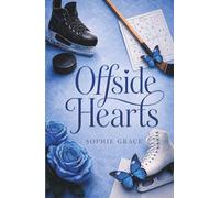 Offside Hearts: Hockey + Ice Skating College Sport Romance