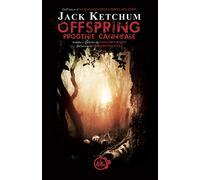 Offspring. Progenie cannibale