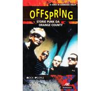 Offspring. Storie punk da Orange County