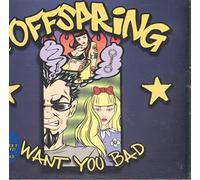 Offspring - Want You Bad