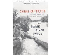 Chris Offutt Offutt Chris The Same River Twice (Tascabile)