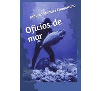 Oficios de mar: Una novela de aventuras en el mar