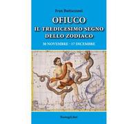 Ofiuco il tredicesimo segno dello zodiaco. 30 novembre-17 dicembre