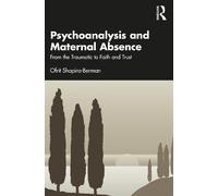 Ofrit Shapira-Berman Psychoanalysis and Maternal Absence (Tascabile)