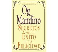 Og Mandino Secretos Para El Exito y La Felicidad (Tascabile)