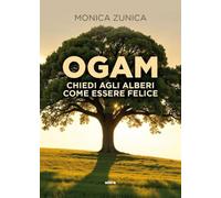 Ogam. Chiedi agli alberi come essere felice. Con QR Code