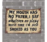 OGBD Decorazione per garage da uomo, con scritta in lingua inglese "My Mouth Has No Filter, I Say Whatever No Pleay Most Time I'm Just Shoked As You", arazzo decorativo da uomo per grotta per la casa