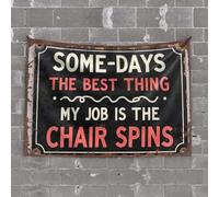OGBD Decorazione per grotta dell'uomo Some-Days The Best Thing My Job Is The Chair Spins. Arazzo divertente decorazione per la cucina e la stanza (75 x 100 cm)