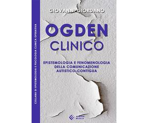 Ogden clinico. Epistemologia e fenomenologia della comunicazione autistico-conti