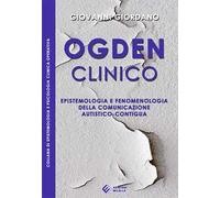 Ogden clinico. Epistemologia e fenomenologia della comunicazione autistico-contigua