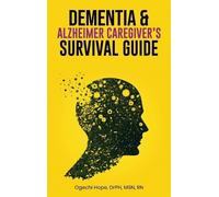 Ogechi Hope Dementia and Alzheimer Caregiver's Survival Guide (Copertina rigida)