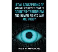 Ogechi Joy Anwu Legal Conceptions of National Security Relevant To C (Tascabile)