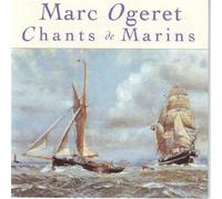 Ogeret, Marc - Chants de marins