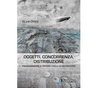 Oggetti concorrenza distribuzione. Programmare a diversi livelli di astrazione