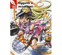Oggetti e accessori. Uso e design dei materiali di scena