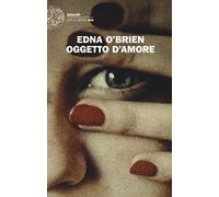 Libri Edna O'Brien - Oggetto D'amore